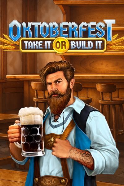 Oktoberfest Take It Or Build It