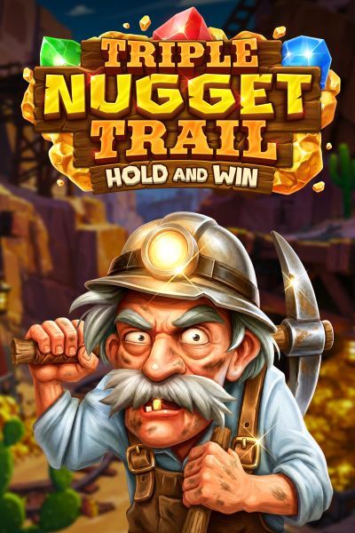 Triple Nugget Trail Hold and Win