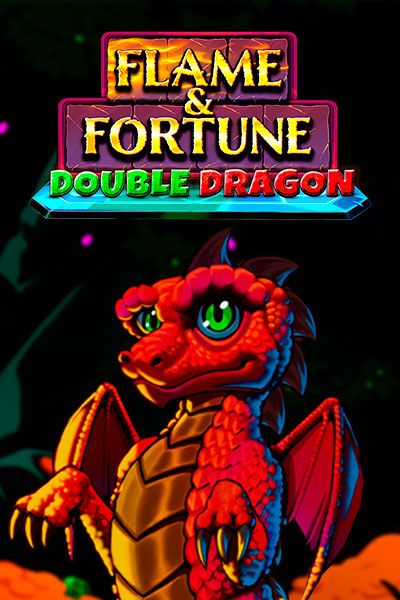 Flame & Fortune: Double Dragon!